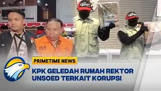 KPK Geledah Rumah Rektor Unsoed Terkait Korupsi Penerimaan Mahasiswa Baru | Primetime News
