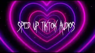 sped up tiktok audios! pt6