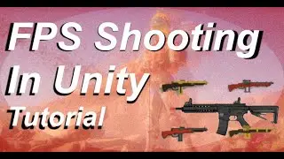 FPS Shooting Unity Tutorial  Create An FPS