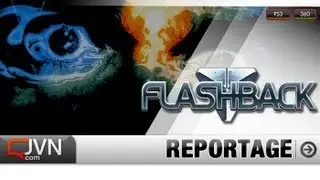 Reportage - Flashback HD - Interview de Paul Cuisset [JVN.com]