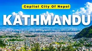 Capital City Of Nepal | Kathmandu🇳🇵