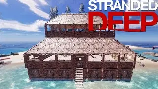 Building a Home - Episode 16 | Stranded Deep