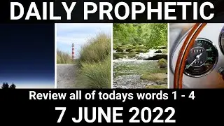 Daily Prophetic Word 7 June 2022 All Words