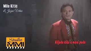 Mile Kitic i Juzni Vetar - Hiljadu kisa u meni pada (1993)