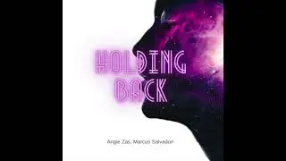 Marcus Salvadori, Angie Zas - Holding Back (Original Version)
