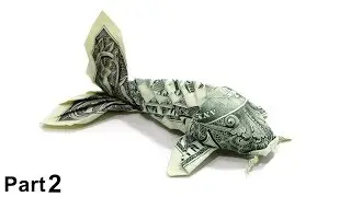 ORIGAMI DOLLAR KOI FISH TUTORIAL (Won Park) PART 2 折り紙  コイ魚 $1 BILLETE