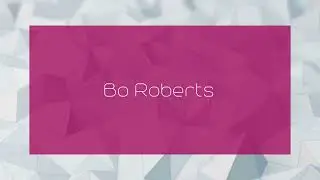 Bo Roberts - appearance