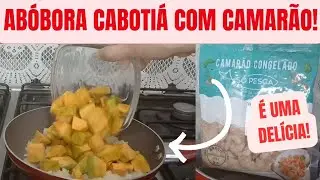 ABÓBORA CABOTIÁ COM CAMARÃO! DELICIOSO DE +!
