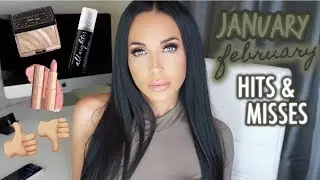 January/February Favorites & Fails! 2018