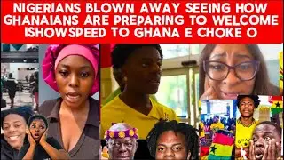OMG 😳 E CHOKE O ‼️NIGERIANS BLOWN AWAY SEEING HOW GHANAIANS ARE PREPARING FOR ISHOWSPEED TOUR IN 🇬🇭 