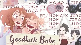 Lyric Prank || Goodluck Babe! || OchaToga and MomoJirou