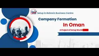 Company Formation in Oman| Business Setup in Oman