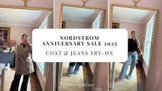 PART 2 - 2025 Nordstrom Anniversary Sale TRY ON (coats & jeans)