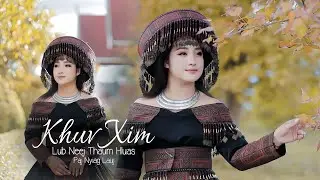 KHUV XIM NTU ZOO NTAWM WB - Paj Nyiag Lauj (Official MV/Lyrics) @Suab.Nkauj.Tawm.Tshiab