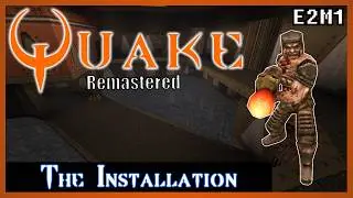 Quake Remastered [4K] | All Secrets | E2M1 The Installation