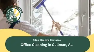 Office Cleaning in Cullman, AL | Titan Cleaning Company