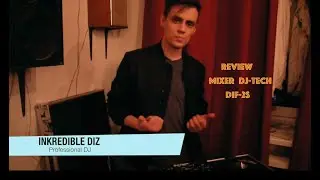 Review:Mixer Dj-TECH Dif-2S from Inkredible Diz