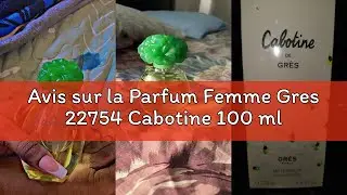 Avis sur la Parfum Femme Gres 22754 Cabotine 100 ml