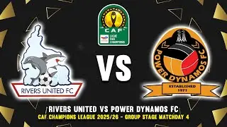 🔴 RIVERS UNITED VS POWER DYNAMOS FC CAF CHAMPIONS LEAGUE 2025/26 PREVIEW, PREDICTIONS & HEAD TO HEAD