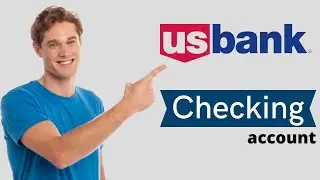 How to open USBank Checking account online