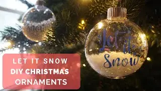 DIY Christmas Snow Ornaments--Let It Snow--(Cricut Made)