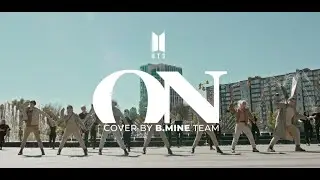 [KPOP IN PUBLIC] BTS (방탄소년단) 'ON' Dance Cover | B.MINE TEAM