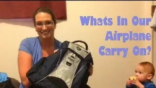 AIRPLANE CARRY ON WITH A BABY; TRAVELING WITH OUT 10 MONTH OLD