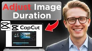 How To Adjust The Image Duration For All Images In CapCut (Updated 2026)