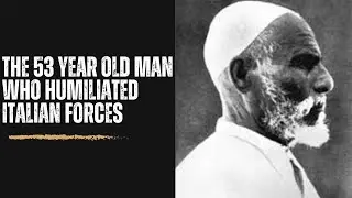How ONE 53-Year-Old Rebel HUMILIATED Italy's Army in Libya | Omar Mukhtar's Impossible Victory