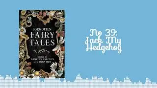 FREE Audiobook: Forgotten Fairytales #39 Jack My Hedgehog 🎧A complete fairytale audiobook