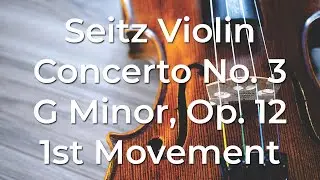 [HQ] Seitz Violin Concerto No. 3 in G Minor, Op. 12: 1st Movement, Allegro risoluto - Lawfame Violin
