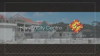 KANDY CITY CENTRE - FEATURES