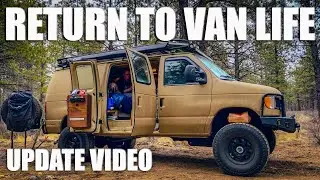 Return to Van Life - Update Video
