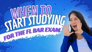 FLORIDA Bar Exam Prep: When To Start Studying