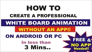 How to make white board animation in android,  Whiteboard animation tutorial  on Android or PC, free
