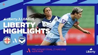 Melbourne City v Melbourne Victory - Liberty Extended Highlights | Preliminary Final 2021/22