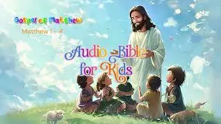 Matthew 1&ndash;4 for Teens  Engaging Audio Bible Storytelling for Kids & Youth