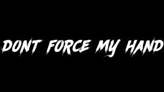 Jackboy - Don't Force My Hand (Lyrics)