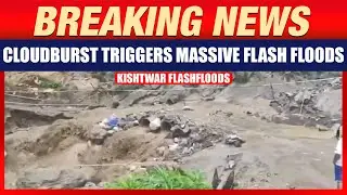 Kishtwar Cloudburst Triggers Flash Floods: 42 Dead, Rescue Operations Underway | J&K | News9