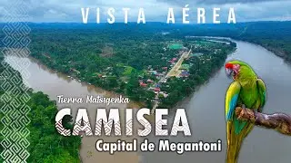 Vista A&Eacute;REA de CAMISEA - Capital de MEGANTONI - 2024 | Vuelo DRONE 1080 HD | SELVA CUSQUE&Ntilde;A