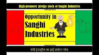 High promoter pledge stock of - Sanghi Industries - Sanghi Industries Share - Hindi