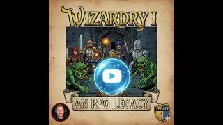 Wizardy I - Episode 7 - An RPG Legacy