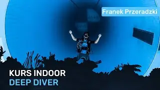 Kurs Indoor Deep Diver - Franek Przeradzki