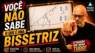 TEOREMA DAS BISSETRIZES | FÁCIL DE COMPREENDER 