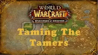 World of Warcraft Quest: Taming The Tamers (Horde)