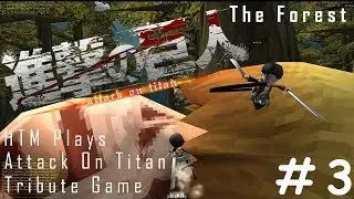 HTM Plays - Attack On Titan Tribute Game - The Forrest