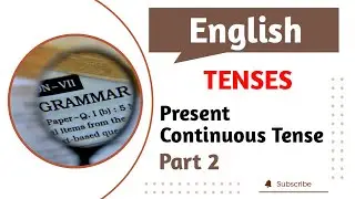 Present Continuous Tense | Part 2 | English with CGPA Genius Armish Khan