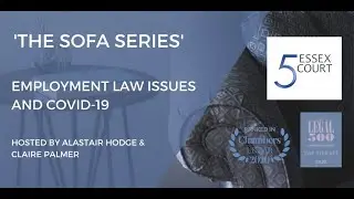 'The Sofa Series' | Ep 2 | Employment Law Issues and COVID-19 | Alastair Hodge and Claire Palmer