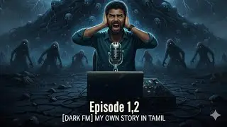 நிழல் மலை Episode 1,2 [DARK FM] MY OWN STORY IN TAMIL