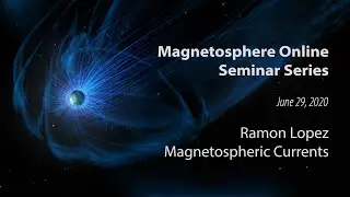 Magnetospheric Currents - Ramon Lopez